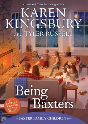 Being Baxters - Karen Kingsbury