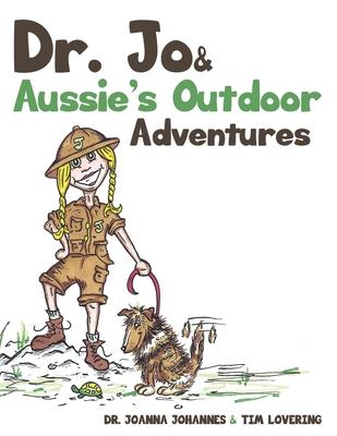 Dr. Jo & Aussie's Outdoor Adventures - Joanna Johannes