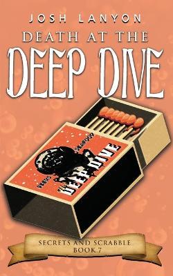 Death at the Deep Dive: An M/M Cozy Mystery - Josh Lanyon