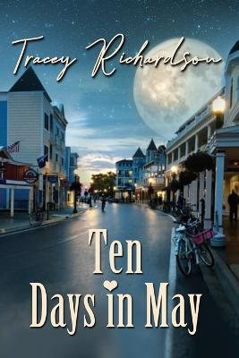 Ten Days in May - Tracey Richardson