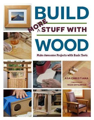 Build More Stuff with Wood - Asa Christiana