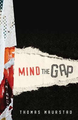 Mind the Gap - Thomas Maurstad