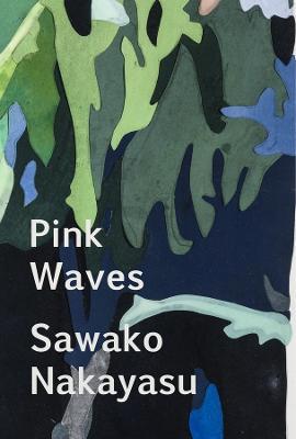 Pink Waves - Sawako Nakayasu