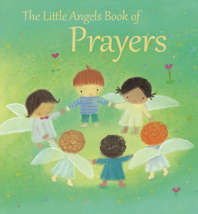 The Little Angels Book of Prayers - Elena Pasquali