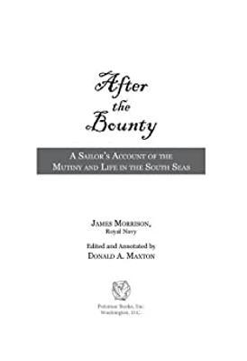 After the Bounty: A Sailor's Account of the Mutiny, and Life in the South Seas - James Morrison