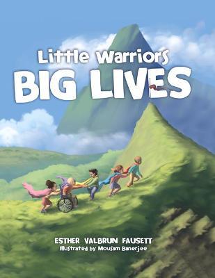 Little Warriors, Big Lives - Esther Fausett