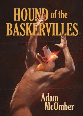 Hound of the Baskervilles: An Erotic Tale - Adam Mcomber