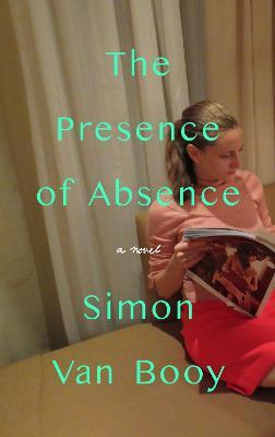 The Presence of Absence - Simon Van Booy