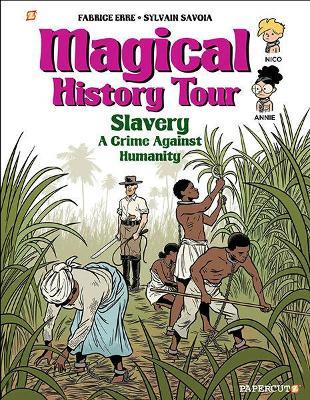 Magical History Tour #11: Slavery - Fabrice Erre