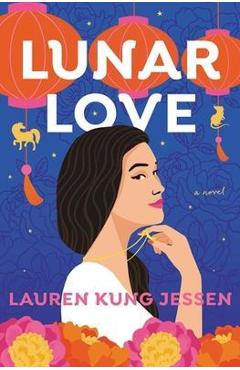 Coperta cărții 'Lunar Love - Lauren Kung Jessen'