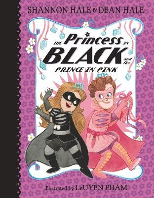 The Princess in Black and the Prince in Pink - Shannon Hale