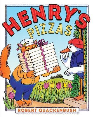 Henry's Pizzas - Robert Quackenbush