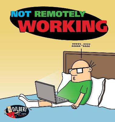 Not Remotely Working: Volume 50 - Scott Adams