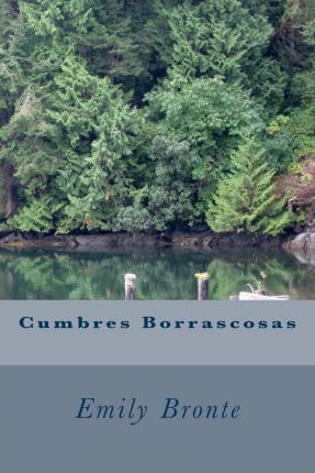 Cumbres Borrascosas - Emily Bronte