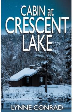 Cabin at Crescent Lake - Lynne Conrad
