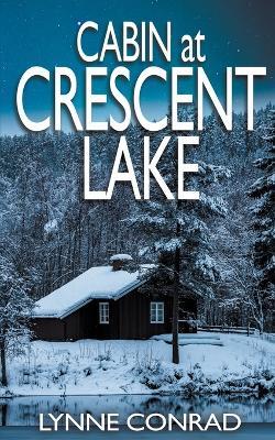 Cabin at Crescent Lake - Lynne Conrad