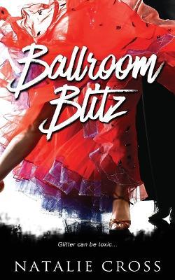 Ballroom Blitz - Natalie Cross