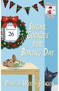 Coperta cărții 'Sugar Cookies for Boxing Day - Pamela Woods-jackson'