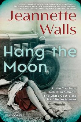 Hang the Moon - Jeannette Walls