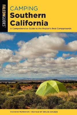 Camping Southern California: A Comprehensive Guide to the Region's Best Campgrounds - Richard Mcmahon