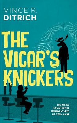 The Vicar's Knickers - Vince R. Ditrich