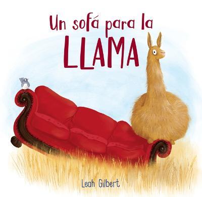 Un Sofá Para La Llama (Spanish Edition) - Leah Gilbert