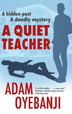 A Quiet Teacher - Adam Oyebanji