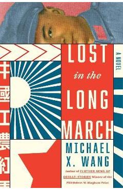 Coperta cărții 'Lost in the Long March - Michael X. Wang'
