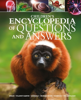 Children's Encyclopedia of Questions and Answers: Space, Planet Earth, Animals, Human Body, Science, Technology - Lisa Regan