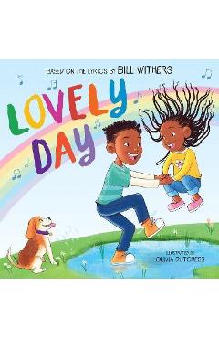 Coperta cărții 'Lovely Day (Picture Book Based on the Song by Bill Withers) - Bill Withers'
