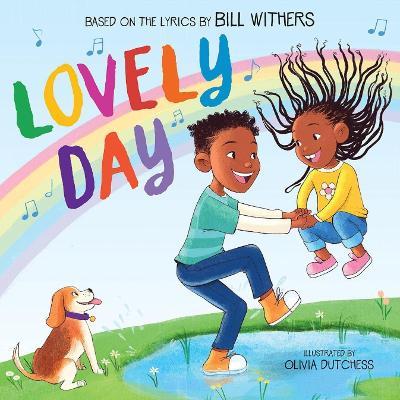 Lovely Day (Picture Book Based on the Song by Bill Withers) - Bill Withers