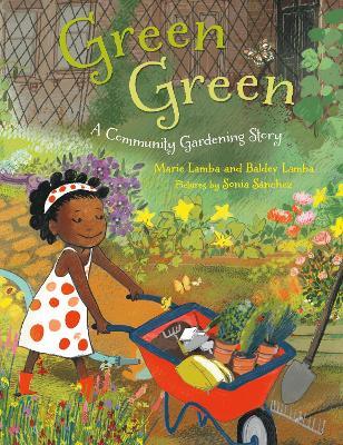 Green Green: A Community Gardening Story - Marie Lamba