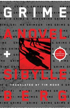 Grime - Sibylle Berg