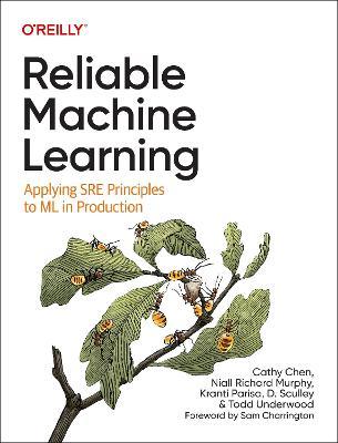 Reliable Machine Learning: Applying Sre Principles to ML in Production - Cathy Chen