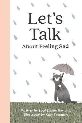 Let's talk about feeling Sad - Syed Qasim Hasnain