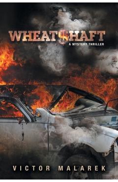 Coperta cărții 'WheatShaft - Victor Malarek'