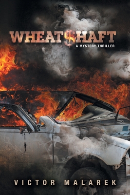 Coperta cărții 'WheatShaft - Victor Malarek'