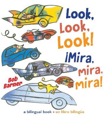 Look, Look, Look! �Mira, Mira, Mira! - Bob Barner