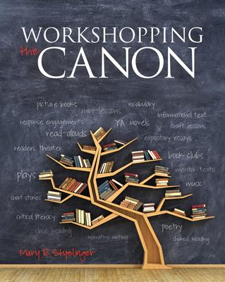 Workshopping the Canon - Mary E. Styslinger