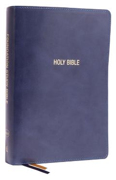 Nkjv, Foundation Study Bible, Large Print, Leathersoft, Blue, Red Letter, Thumb Indexed, Comfort Print: Holy Bible, New King James Version - Thomas Nelson