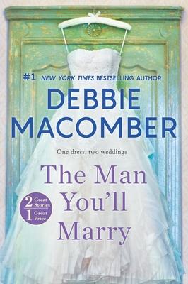 The Man You'll Marry: An Anthology - Debbie Macomber