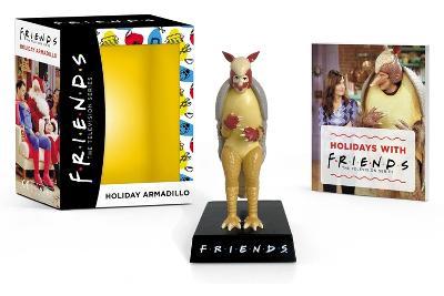 Friends Holiday Armadillo - Warner Bros Consumer Products Inc