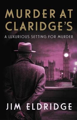 Murder at Claridge's - Jim Eldridge