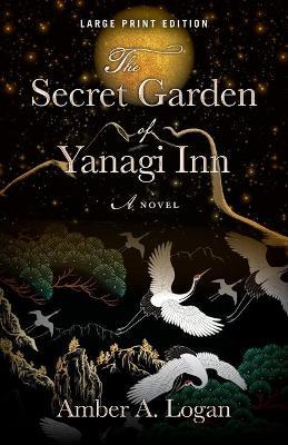 The Secret Garden of Yanagi Inn - Amber Logan