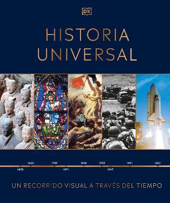 Historia Universal: Un Recorrido Visual a Traves de Los Anos - Dk