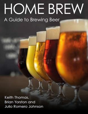 Home Brew: A Guide to Brewing Beer - Keiththomas