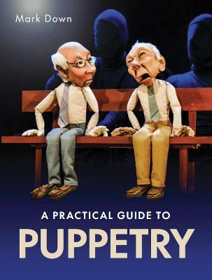 Practical Guide to Puppetry - Mark Down