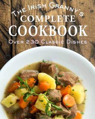 The Irish Granny's Complete Cookbook - Gill Books