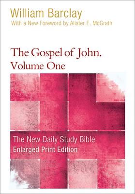 The Gospel of John, Volume One - William Barclay