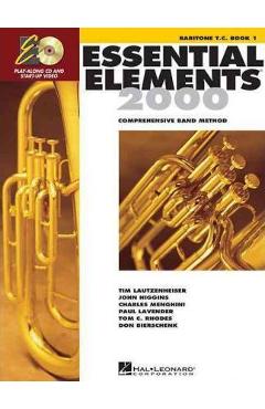 Coperta cărții 'Essential Elements for Band - Baritone T.C. Book 1 with Eei [With CDROM] - Hal Leonard Corp'